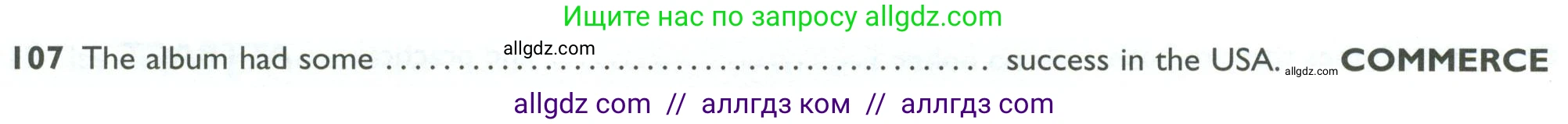 Английский язык (english), 10 класс Рабочая тетрадь (workbook), авторы: Баранова Ксения Михайловна (Baranova Ksenia), Дули Дженни (Dooley Jenny), Копылова Виктория Викторовна (Kopylova Victoria), Мильруд Радислав Петрович (Millrood Radislav), Эванс Вирджиния (Evans Virginia), издательство Просвещение, Москва, 2019, белого цвета, страница 94, номер 107, Условие