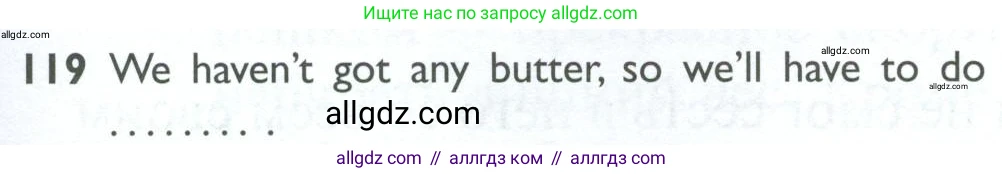 Английский язык (english), 10 класс Рабочая тетрадь (workbook), авторы: Баранова Ксения Михайловна (Baranova Ksenia), Дули Дженни (Dooley Jenny), Копылова Виктория Викторовна (Kopylova Victoria), Мильруд Радислав Петрович (Millrood Radislav), Эванс Вирджиния (Evans Virginia), издательство Просвещение, Москва, 2019, белого цвета, страница 101, номер 119, Условие