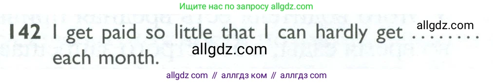 Английский язык (english), 10 класс Рабочая тетрадь (workbook), авторы: Баранова Ксения Михайловна (Baranova Ksenia), Дули Дженни (Dooley Jenny), Копылова Виктория Викторовна (Kopylova Victoria), Мильруд Радислав Петрович (Millrood Radislav), Эванс Вирджиния (Evans Virginia), издательство Просвещение, Москва, 2019, белого цвета, страница 101, номер 142, Условие