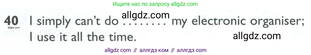 Английский язык (english), 10 класс Рабочая тетрадь (workbook), авторы: Баранова Ксения Михайловна (Baranova Ksenia), Дули Дженни (Dooley Jenny), Копылова Виктория Викторовна (Kopylova Victoria), Мильруд Радислав Петрович (Millrood Radislav), Эванс Вирджиния (Evans Virginia), издательство Просвещение, Москва, 2019, белого цвета, страница 99, номер 40, Условие