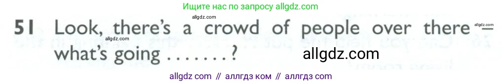 Английский язык (english), 10 класс Рабочая тетрадь (workbook), авторы: Баранова Ксения Михайловна (Baranova Ksenia), Дули Дженни (Dooley Jenny), Копылова Виктория Викторовна (Kopylova Victoria), Мильруд Радислав Петрович (Millrood Radislav), Эванс Вирджиния (Evans Virginia), издательство Просвещение, Москва, 2019, белого цвета, страница 100, номер 51, Условие